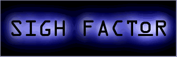 Sigh Factor